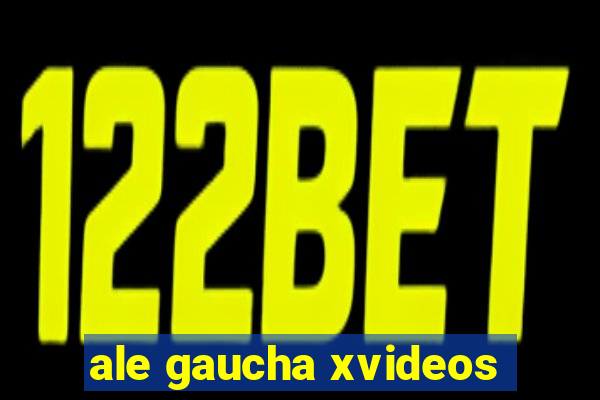 ale gaucha xvideos