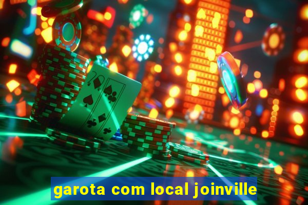 garota com local joinville