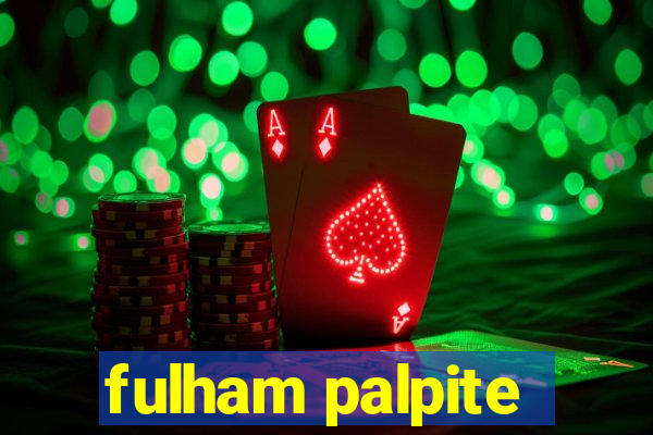 fulham palpite