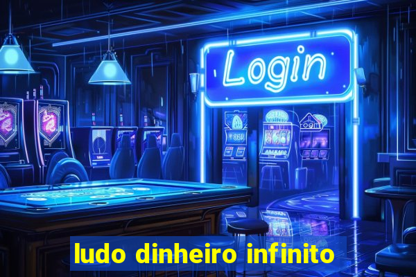 ludo dinheiro infinito