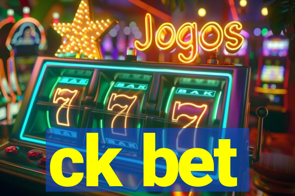 ck bet