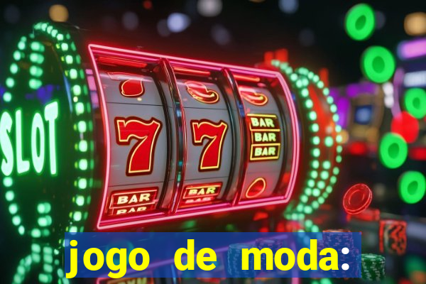 jogo de moda: maquiagem vestir