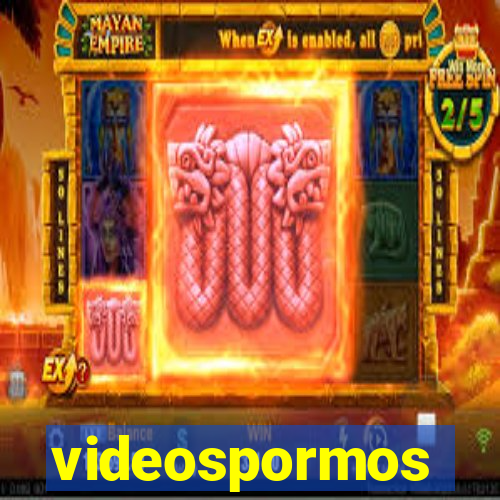 videospormos