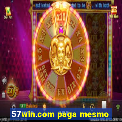 57win.com paga mesmo