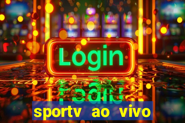 sportv ao vivo online multi