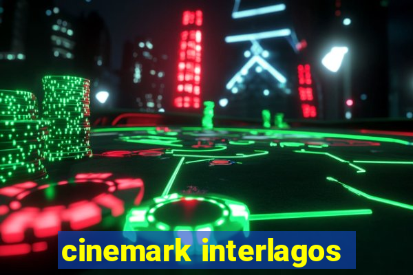 cinemark interlagos