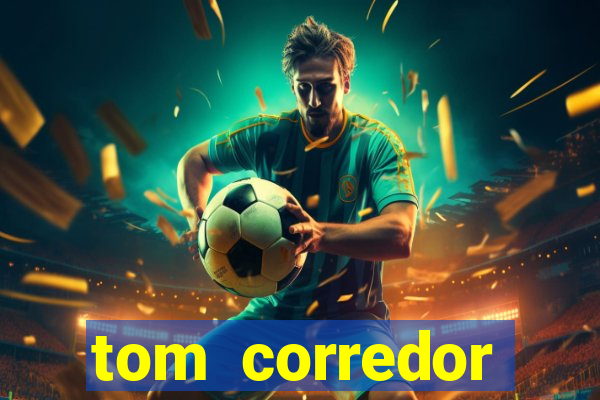 tom corredor dinheiro infinito atualizado 2023