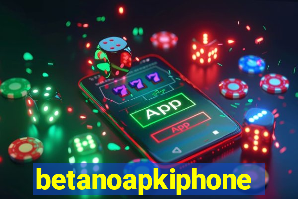 betanoapkiphone