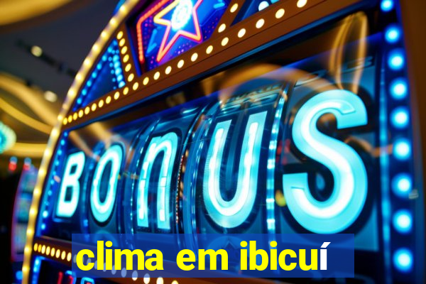 clima em ibicuí
