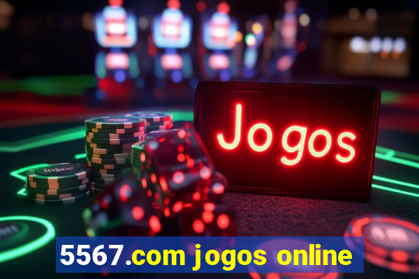 5567.com jogos online