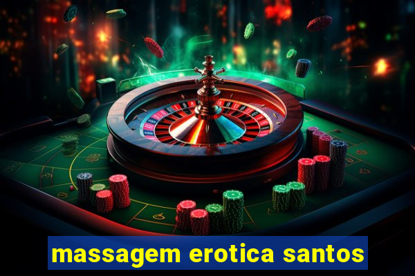 massagem erotica santos