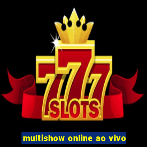multishow online ao vivo