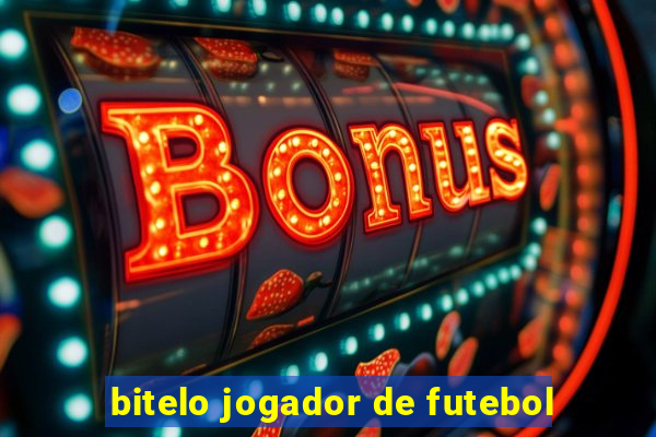 bitelo jogador de futebol