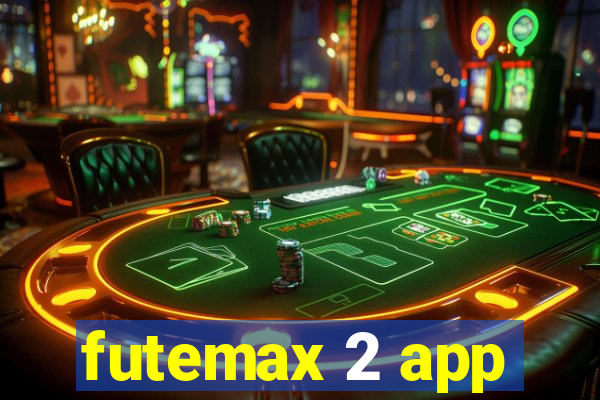 futemax 2 app