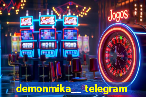 demonmika__ telegram