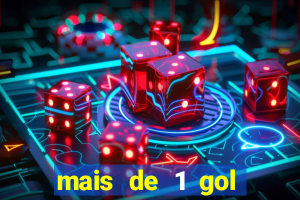 mais de 1 gol estrela bet