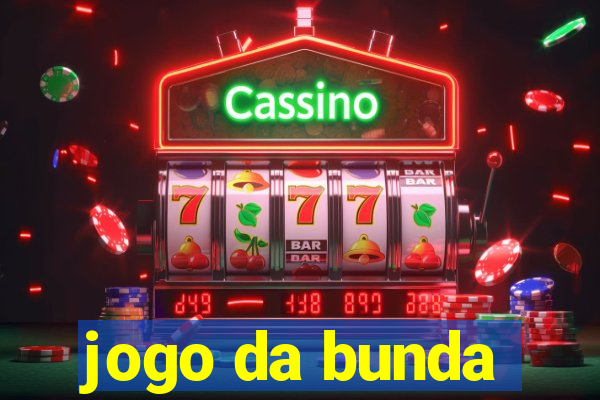 jogo da bunda