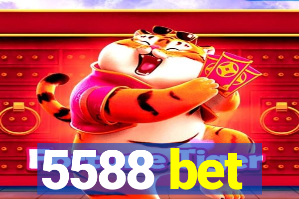 5588 bet