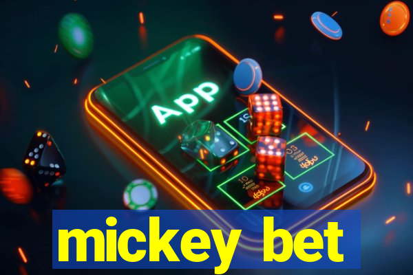 mickey bet