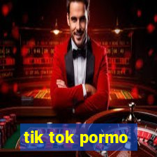 tik tok pormo