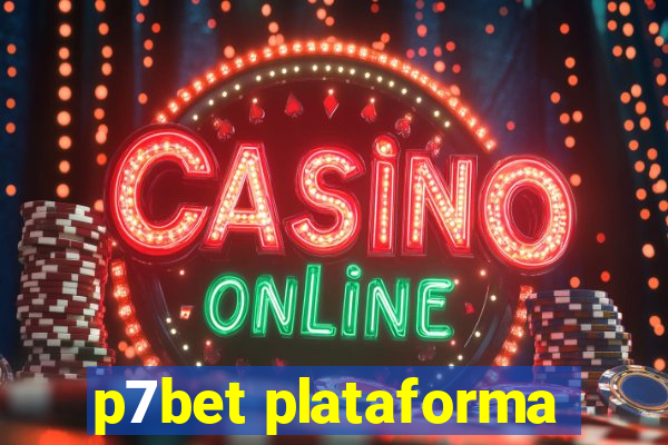 p7bet plataforma