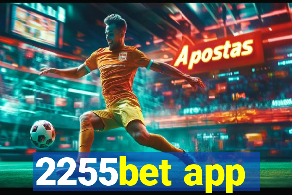 2255bet app