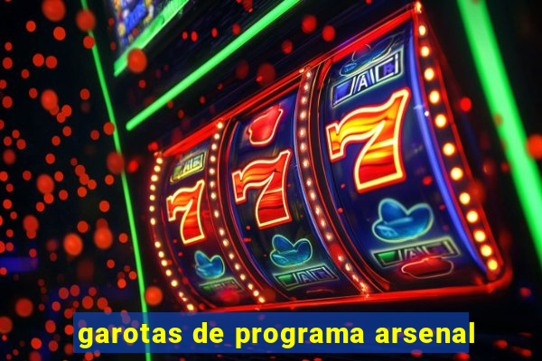 garotas de programa arsenal