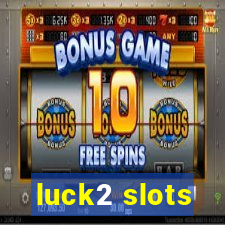 luck2 slots