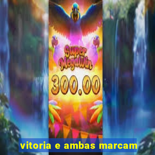 vitoria e ambas marcam