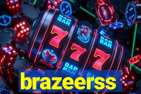 brazeerss