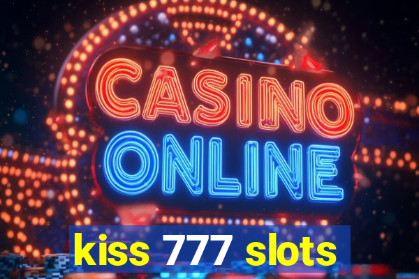 kiss 777 slots