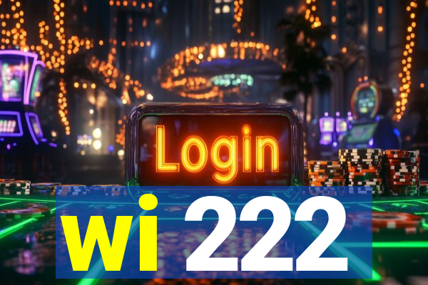 wi 222