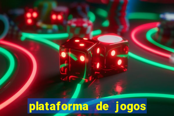 plataforma de jogos para ganhar dinheiro cassino