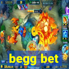 begg bet