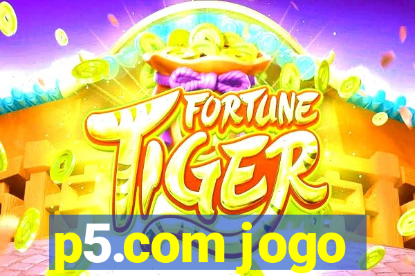 p5.com jogo