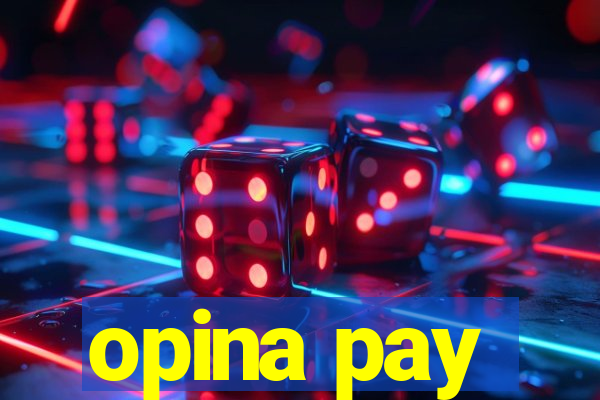 opina pay
