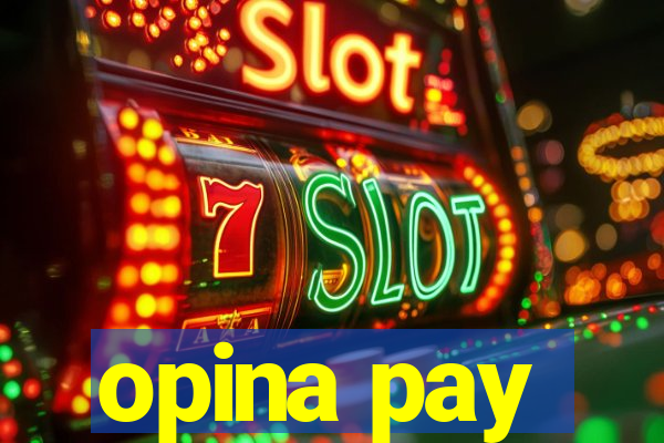 opina pay