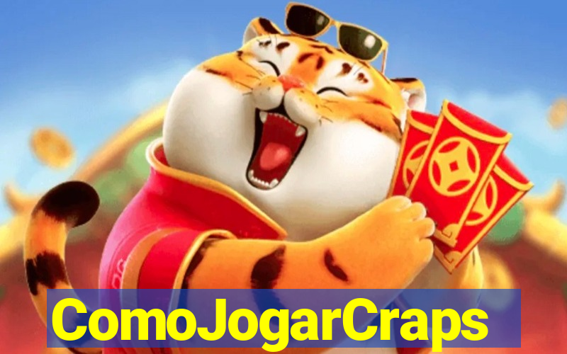 ComoJogarCraps