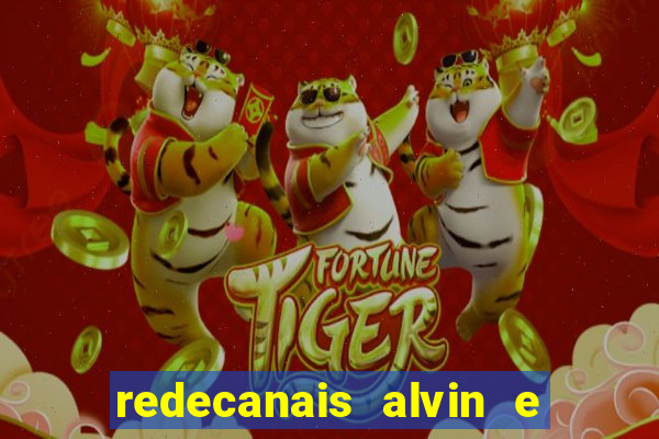 redecanais alvin e os esquilos