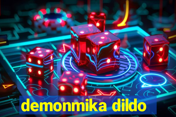 demonmika dildo