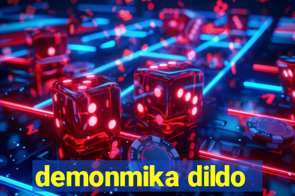 demonmika dildo