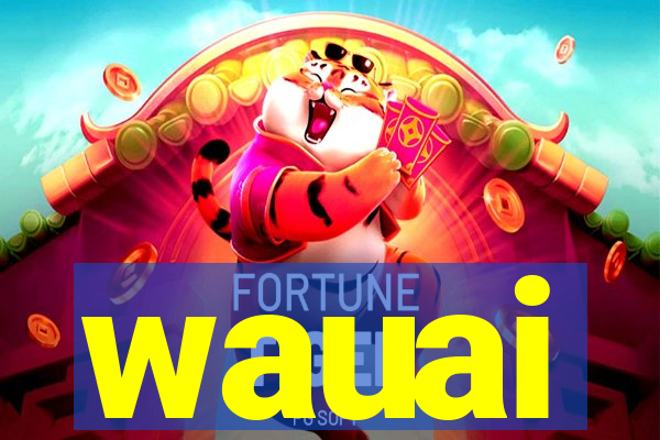 wauai