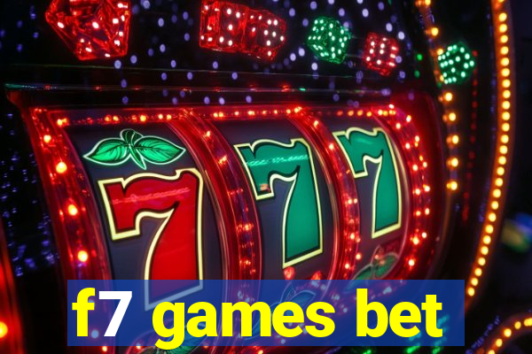 f7 games bet