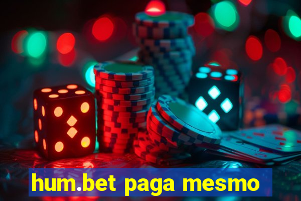 hum.bet paga mesmo