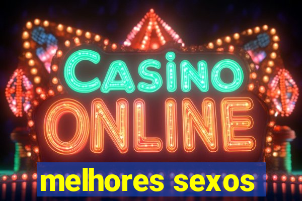melhores sexos