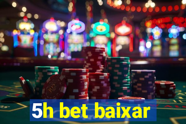 5h bet baixar