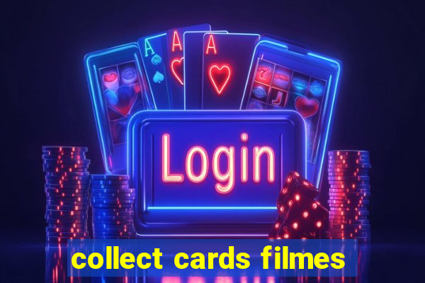 collect cards filmes
