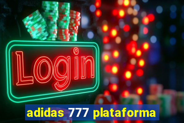 adidas 777 plataforma