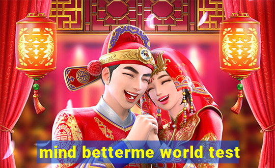 mind betterme world test