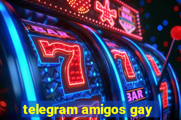 telegram amigos gay